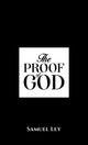 Book cover of: Proof of God. By: Samuel Ley
