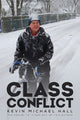 Book cover of: Class Conflict. By: Kevin Michael Hall