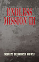 Book cover of: Endless Mission III. By: Mehrdad Shahmoradi Mofrad
