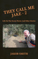 Book cover of: They Call Me Jake – 2