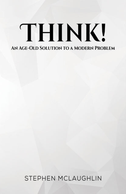 Book cover of: Think!. By: Stephen McLaughlin