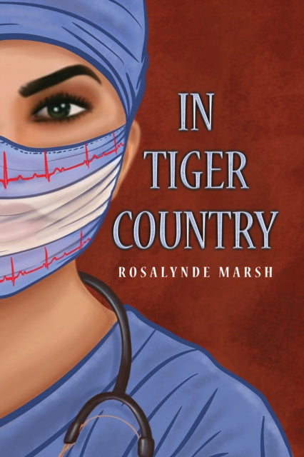 Book cover of: In Tiger Country. By: Rosalynde Marsh