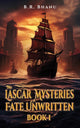 Book cover of: Lascar Mysteries: A Fate Unwritten. By: B. R. Bhanu