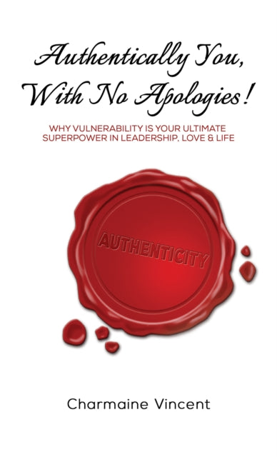 Book cover of: Authentically You, With No Apologies!
