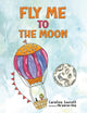 Book cover of: Fly Me to the Moon. By: Caroline Everett