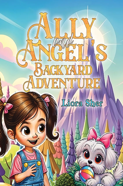 Book cover of: Ally and Angel's Backyard Adventure