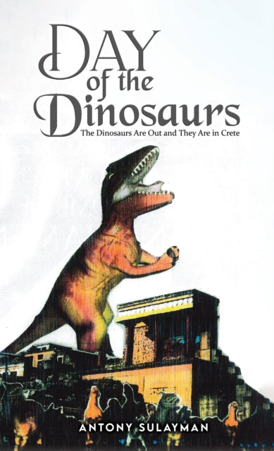 Book cover of: Day of the Dinosaurs