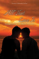 Book cover of: All That Love Is
