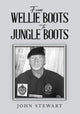 Book cover of: From Wellie Boots to Jungle Boots