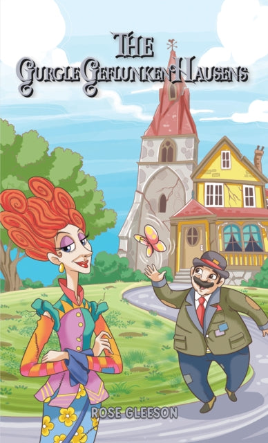 Book cover of: GurgleGeflunkenHausens. By: Rose Gleeson
