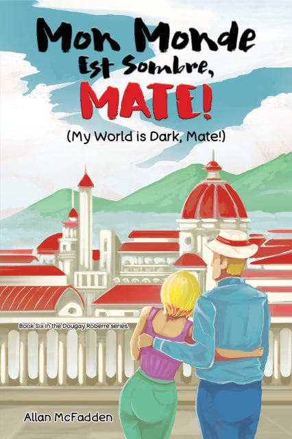 Book cover of: Mon Monde Est Sombre, Mate! (My World Is Dark, Mate!)