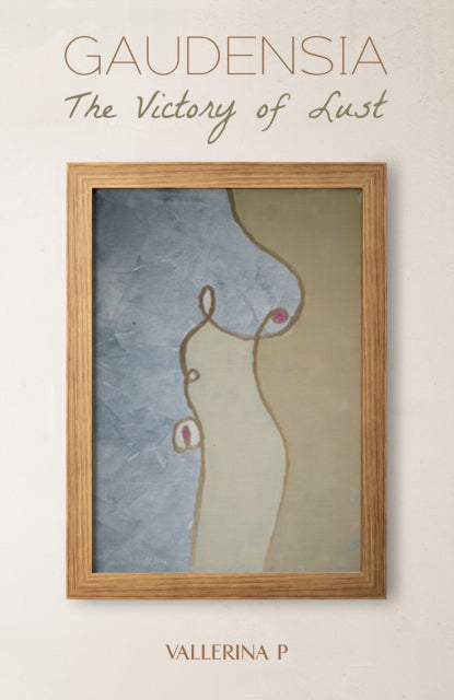 Book cover of: Gaudensia: The Victory of Lust