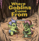 Book cover of: Where Goblins Come From