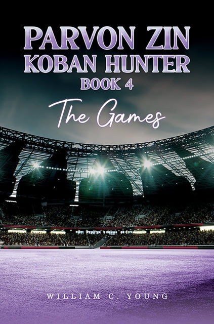 Parvon Zin Koban Hunter Book 4: The Games