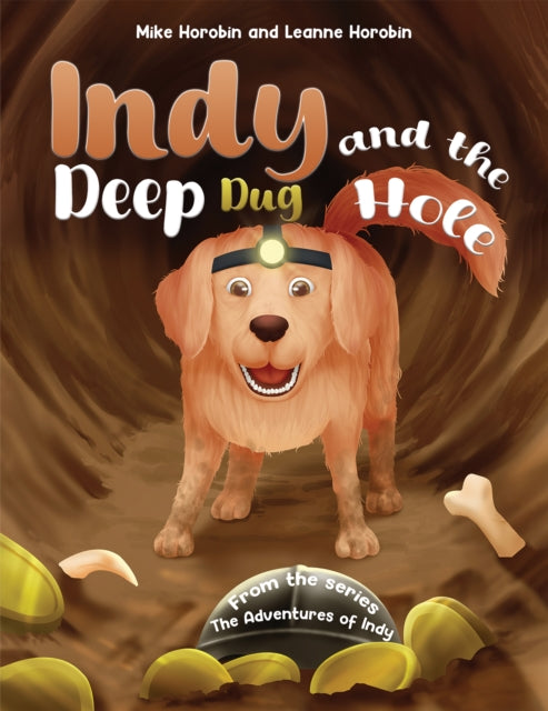 Book cover of: Indy and the Deep Dug Hole