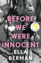 Before We Were Innocent, An electrifying coming-of-age novel now a Reese Witherspoon Book Club Pick! 9781035900381 Ella Berman