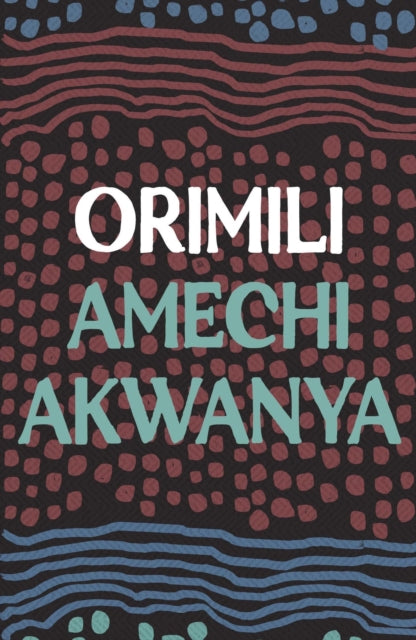 Book cover of: Orimili. By: Amechi Akwanya