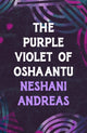 Book cover of: Purple Violet of Oshaantu. By: Neshani Andreas