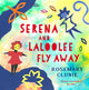 Serena and Laloolee Fly Away 9781035903788 Rosemary Clunie
