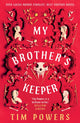 My Brother's Keeper 9781035903894 Tim Powers