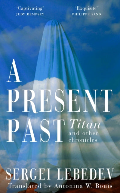 Book cover of: Present Past. By: Sergei Lebedev