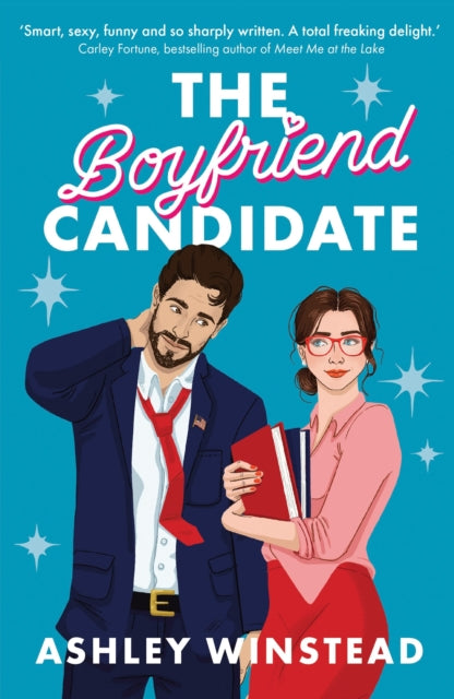 Boyfriend Candidate, Tiktok made me buy it! Your next steamy, opposites attract, fake dating rom-com 9781035904174 Ashley Winstead