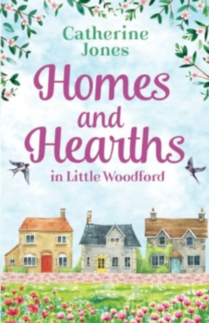 Book cover of: Homes and Hearths in Little Woodford. By: Catherine Jones