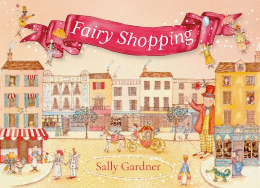Fairy Shopping, A beautiful gift book from the award-winning author of I, Coriander 9781035909285 GARDNER, SALLY