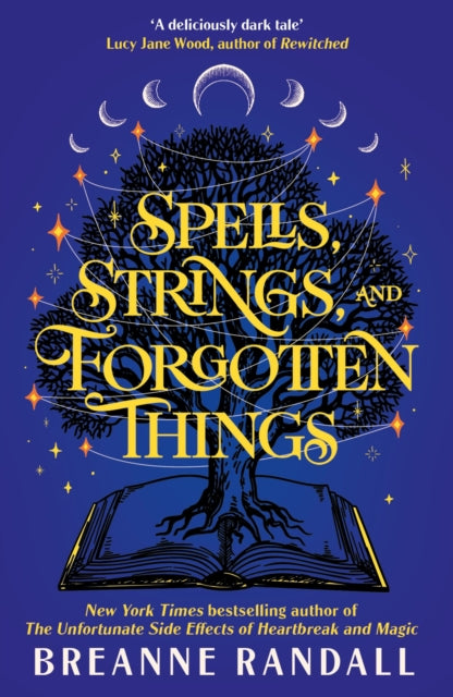 Spells, Strings, and Forgotten Things, A witchy, modern day Pride and Prejudice meets Charmed from New York Times bestselling author