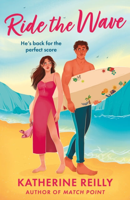 Ride The Wave, A spicy sports rom-com perfect for fans of sizzling love stories and forced proximity 9781035912865 Katherine Reilly