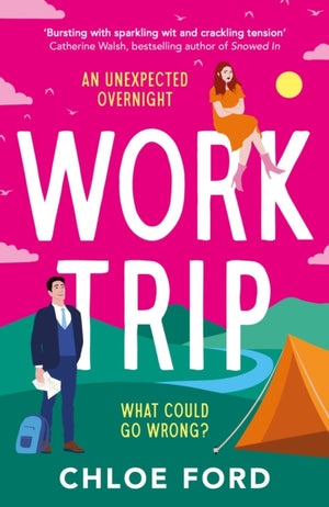 Work Trip, The hilarious must-read workplace, enemies to lovers, forced proximity rom-com, brand new for 2025!