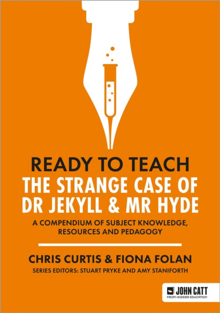 Book cover of: Ready to Teach: The Strange Case of Dr Jekyll & Mr Hyde. By: Chris Curtis