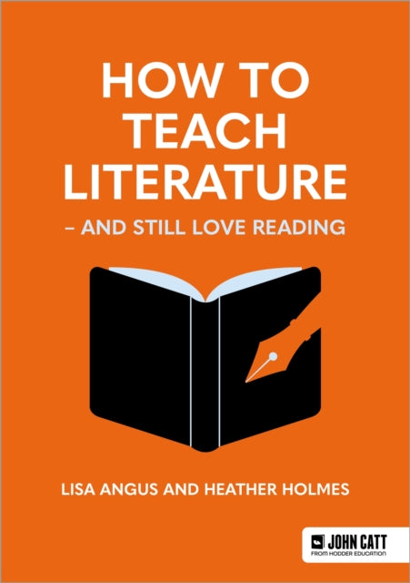 Book cover of: How to Teach Literature - and Still Love Reading. By: Heather Holmes