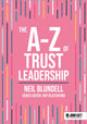 Book cover of: A-Z of Trust Leadership. By: Neil Blundell