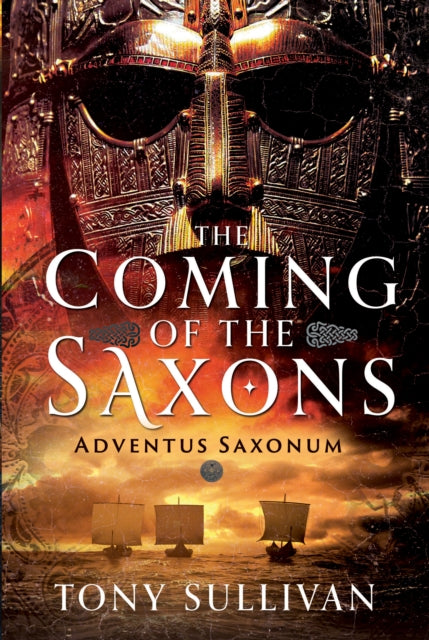 Book cover of: Coming of the Saxons. By: Tony Sullivan