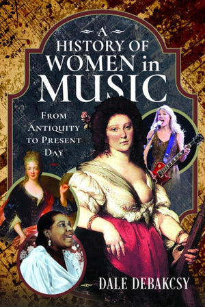A History of Women in Music From Antiquity to Present Day