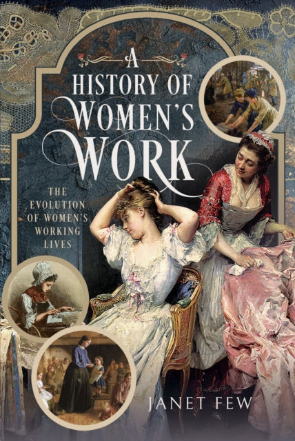 Book cover of: History of Women's Work. By: Janet Few