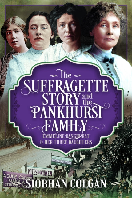 The Suffragette Story and the Pankhurst Family