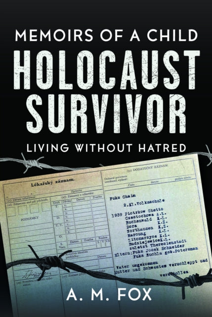 Book cover of: Memoirs of a Child Holocaust Survivor. By: A. M. Fox