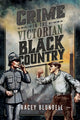 Book cover of: Crime in the Victorian Black Country. By: Tracey Blundell
