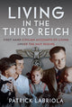 Living in the Third Reich, First hand civilian accounts of living under the Nazi Regime 9781036124625 Patrick Labriola