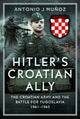 Book cover of: Hitler’s Croatian Ally. By: Antonio J. Muñoz