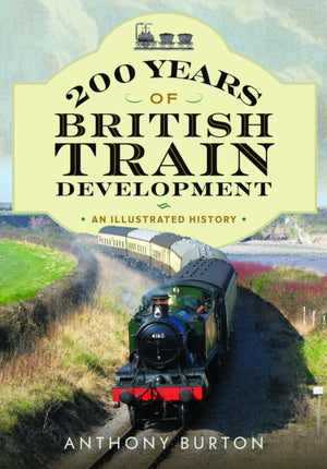 200 Years of British Train Development