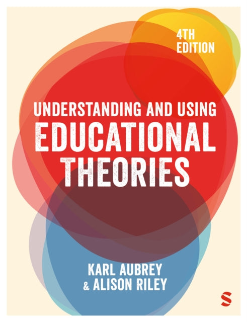 Book cover of: Understanding and Using Educational Theories