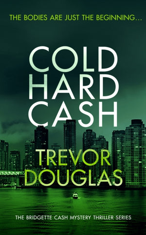 Cold Hard Cash, A gripping police procedural that will keep you guessing