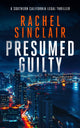 Presumed Guilty, A Southern California legal thriller 9781036702908 Rachel Sinclair