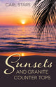 Book cover of: Sunsets and Granite Counter Tops. By: Carl Stars