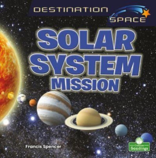Book cover of: Solar System Mission. By: Francis Spencer