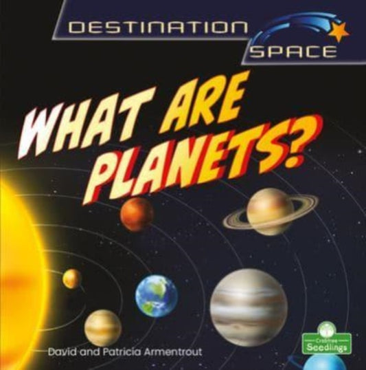 Book cover of: What Are Planets?. By: David Armentrout