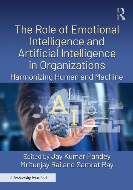 Book cover of: Role of Emotional Intelligence and Artificial Intelligence in Organizations